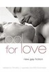 Fool for Love: New Gay Fiction