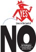 Yes Lives In The Land Of No: A Tale Of Triumph Over Negativity