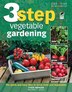 3-Step Vegetable Gardening: The Quick and Easy Way to Grow Super-Fresh Produce