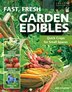 Fast, Fresh Garden Edibles: Quick Crops for Small Spaces