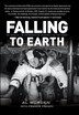 Falling To Earth: An Apollo 15 Astronaut's Journey To The Moon