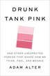 Drunk Tank Pink: And Other Unexpected Forces That Shape How We Think, Feel, And Behave