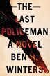 The Last Policeman: A Novel