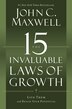 The 15 Invaluable Laws Of Growth: Live Them And Reach Your Potential