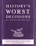 Historys Worst Decisions