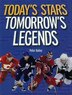 Today's Stars, Tomorrow's Legends