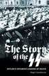 Story of the SS: Hitler's Infamous Legions Of Death