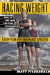 Racing Weight: How To Get Lean For Peak Performance