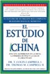 El Estudio de China: El Estudio de Nutricion Mas Completo Realizado Hasta el Momento; Efectos Asombrosos En La Dieta, La