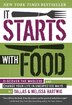 It Starts With Food: Discover The Whole30 And Change Your Life In Unexpected Ways