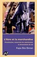 Etre et la marchandise L'