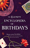 The Element Encyclopedia of Birthdays The Element Encyclopedia of Birthdays