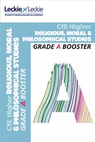 CfE Higher Religious, Moral & Philosophical Studies Grade Booster (Grade Booster) CfE Higher Religious, Moral & Philosophical Studies Grade Booster (Grade Booster)