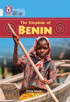 The Kingdom Of Benin: Band 17/diamond (collins Big Cat) The Kingdom Of Benin: Band 17/diamond (collins Big Cat)