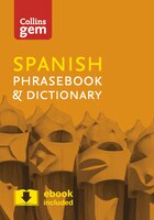 Collins Spanish Phrasebook And Dictionary Gem Edition: Essential Phrases And Words In A Mini, Travel-sized Format (collins Gem) Collins Spanish Phrasebook And Dictionary Gem Edition: Essential Phrases And Words In A Mini, Travel-sized Format (collins Gem)