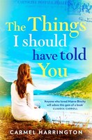 The Things I Should Have Told You The Things I Should Have Told You