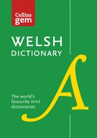 Collins Welsh Dictionary Gem Edition: Trusted Support For Learning, In A Mini-format Collins Welsh Dictionary Gem Edition: Trusted Support For Learning, In A Mini-format