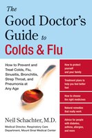 The Good Doctor&apos;s Guide To Colds And Flu