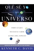Que Se Yo Del Universo: Todo Lo Que Necesitas Saber Acerca Del Espacio