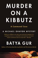 Murder on a Kibbutz : A Communal Case