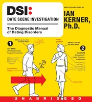 Dsi--date Scene Investigation Unabridged Cd: The Diagnostic Manual: The Diagnostic Manual Of Dating Disorders