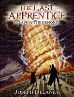 The Last Apprentice: Clash Of The Demons (book 6): Clash Of The Demons The Last Apprentice: Clash Of The Demons (book 6): Clash Of The Demons