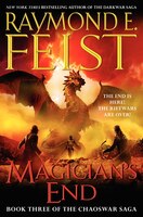 Magician's End: Book Three Of The Chaoswar Saga Magician's End: Book Three Of The Chaoswar Saga