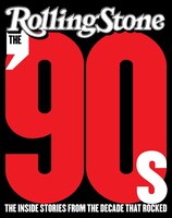 The &apos;90s: The Inside Stories From The Decade That Rocked