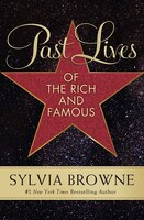 Past Lives Of The Rich And Famous Past Lives Of The Rich And Famous