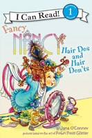 Fancy Nancy: Hair Dos And Hair Don'ts: Hair Dos And Hair Don'ts Fancy Nancy: Hair Dos And Hair Don'ts: Hair Dos And Hair Don'ts