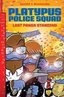 Platypus Police Squad/last Panda Standing