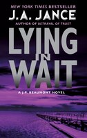 Lying In Wait: A J.p. Beaumont Novel