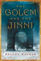 The Golem And The Jinni: A Novel The Golem And The Jinni: A Novel