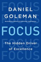 Focus: The Hidden Driver Of Excellence