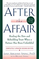 After The Affair, Updated Second Edition: Healing The Pain And Rebuilding Trust When A Partner Has Been Unfaithful After The Affair, Updated Second Edition: Healing The Pain And Rebuilding Trust When A Partner Has Been Unfaithful