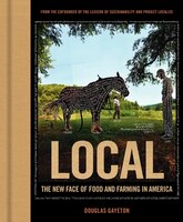 Local: The New Face Of Food And Farming In America Local: The New Face Of Food And Farming In America