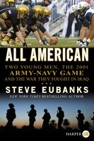 All American Lp: Two Young Men, The Most-watched Army-navy Game Of The Decade, And The War They Fought In Iraq