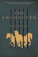 The Enchanted: A Novel The Enchanted: A Novel