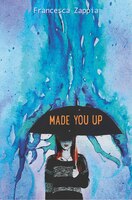 Made You Up Made You Up