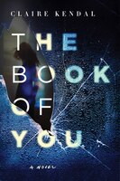 The Book Of You: A Novel The Book Of You: A Novel