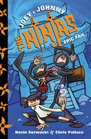 Joey And Johnny, The Ninjas:  Epic Fail
