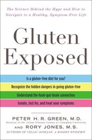 Gluten Exposed: The Science Behind the Hype and How to 