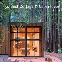 150 Best Cottage And Cabin Ideas