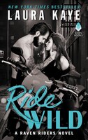Ride Wild: A Raven Riders Novel Ride Wild: A Raven Riders Novel