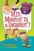 My Weirdest School #8:  Mrs. Master Is A Disaster