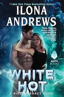 White Hot: A Hidden Legacy Novel