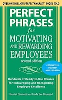 Perfect Phrases for Motivating and Rewarding Employees, 