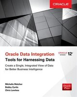 Oracle Data Integration:  Tools for Harnessing Data