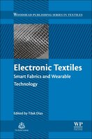 Electronic Textiles: Smart Fabrics And Wearable Technology