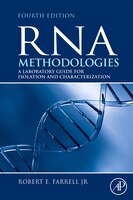 Rna Methodologies: Laboratory Guide For Isolation And Characterization